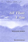All that I Am SATB choral sheet music cover